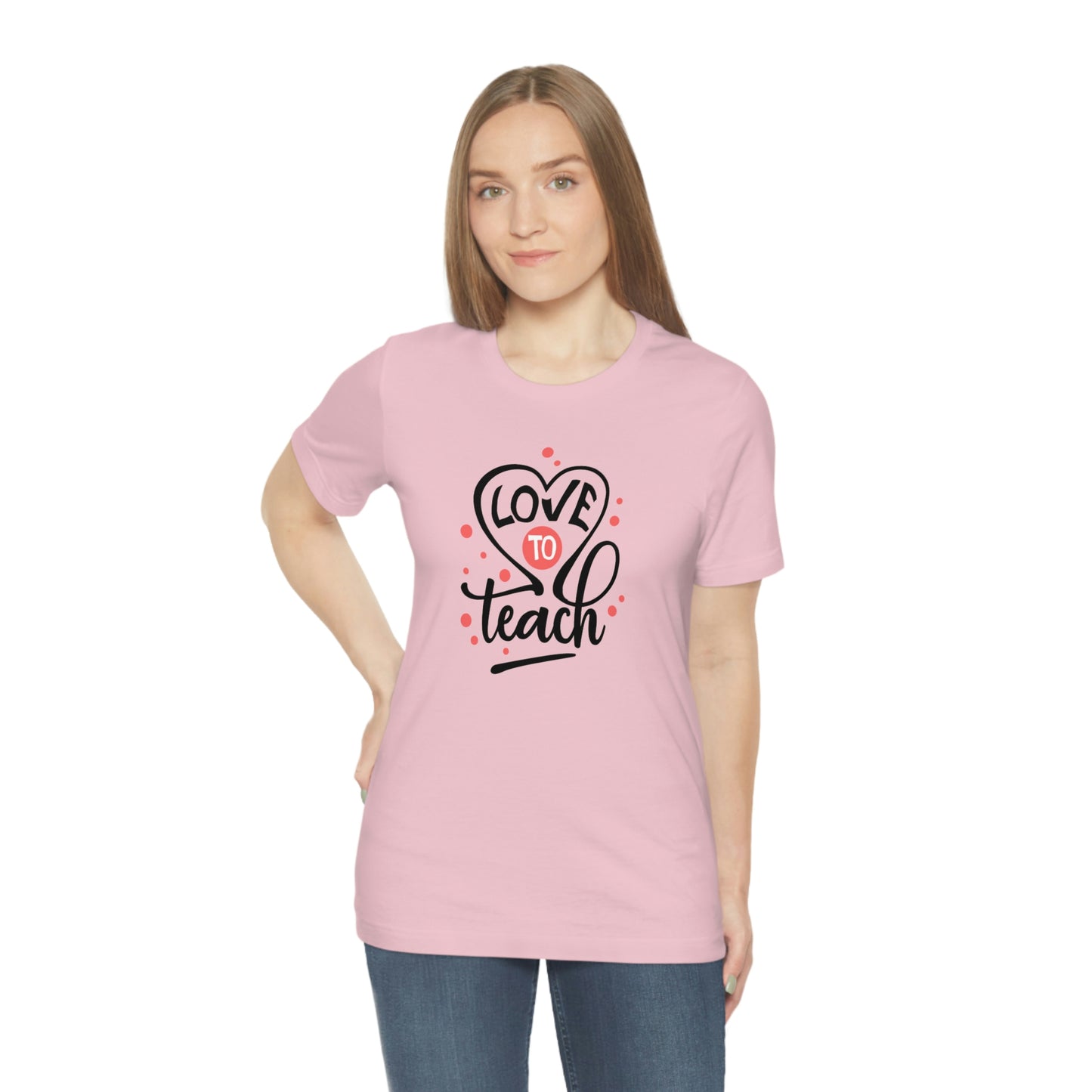 Love To Teach Unisex Jersey Short Sleeve Tee