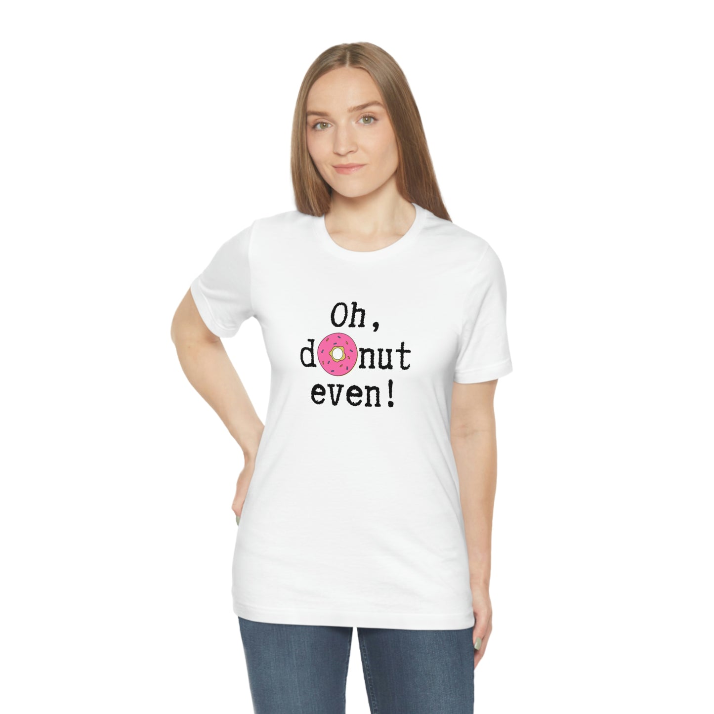 Oh Donut Even Unisex Jersey Short Sleeve Tee