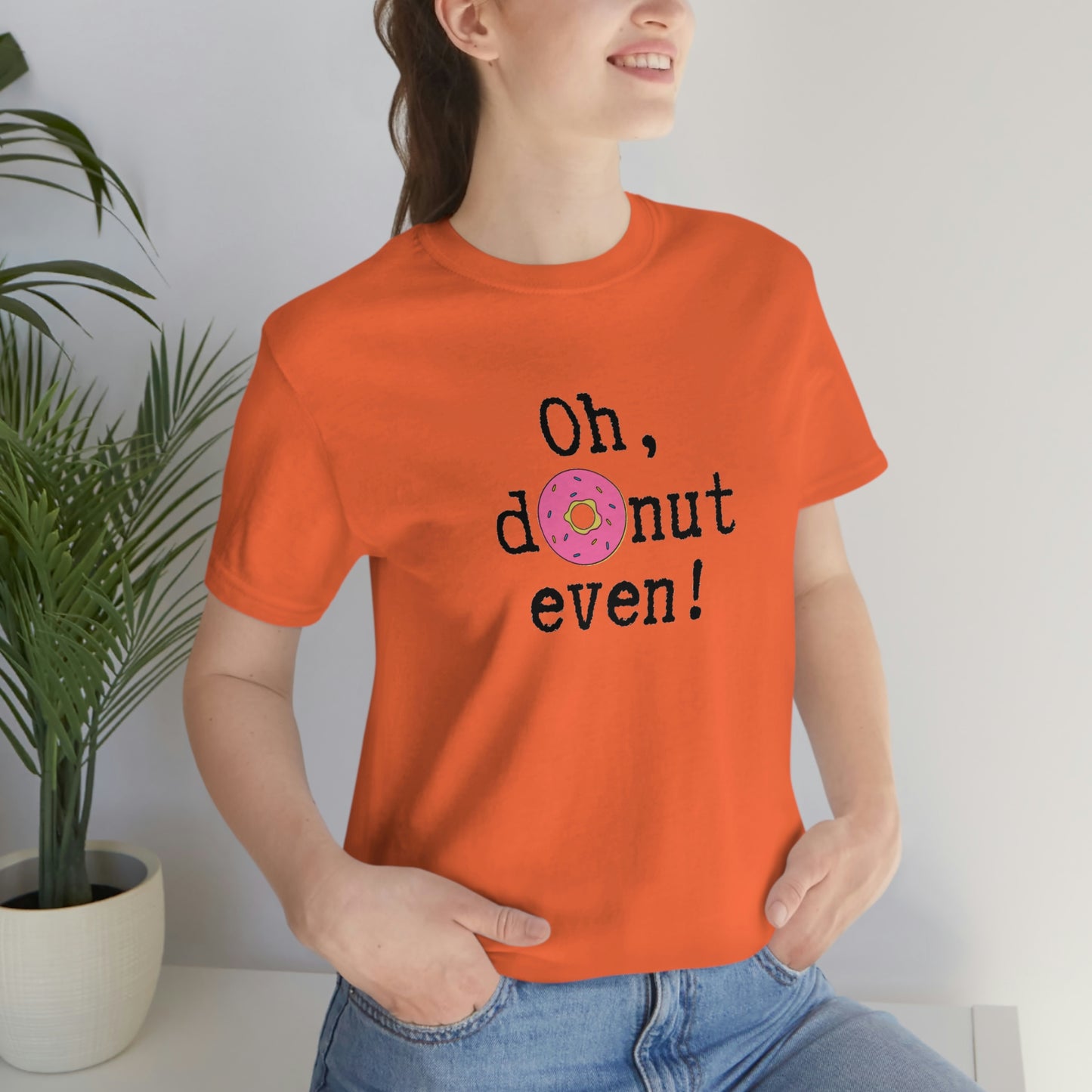 Oh Donut Even Unisex Jersey Short Sleeve Tee