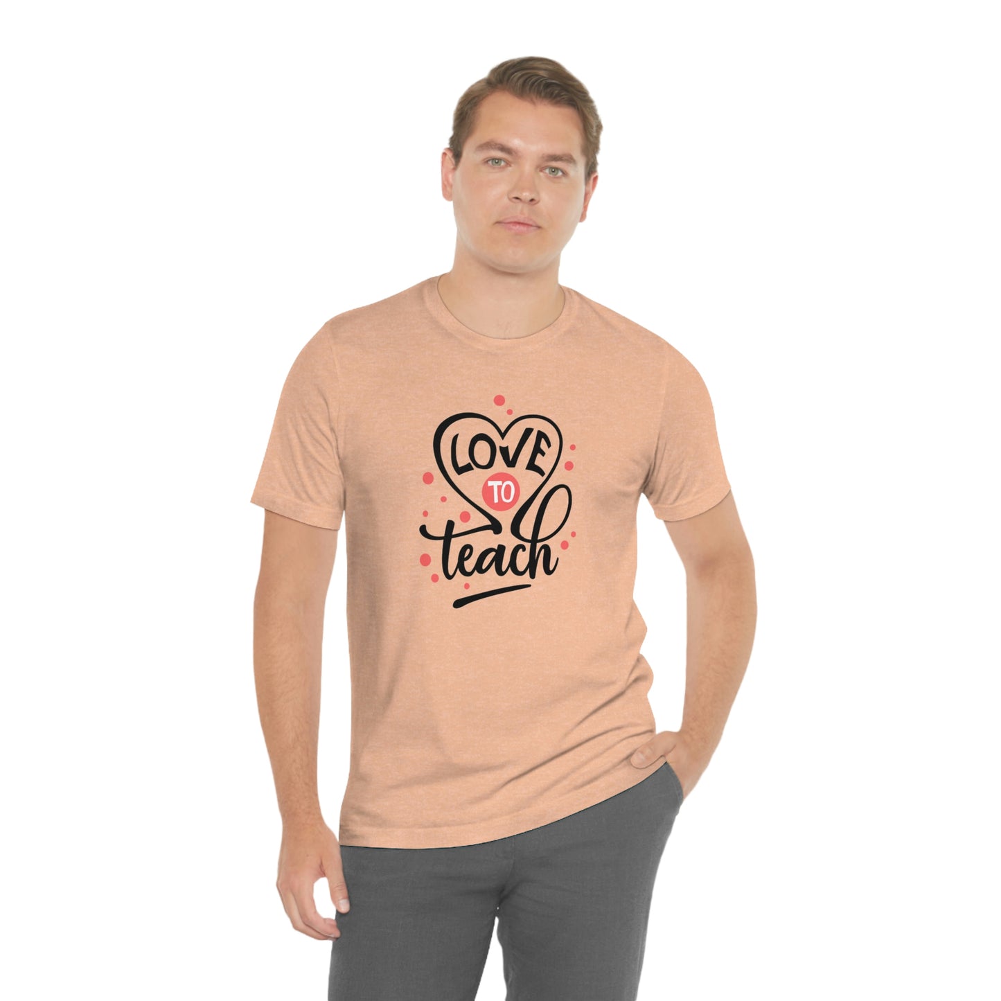 Love To Teach Unisex Jersey Short Sleeve Tee