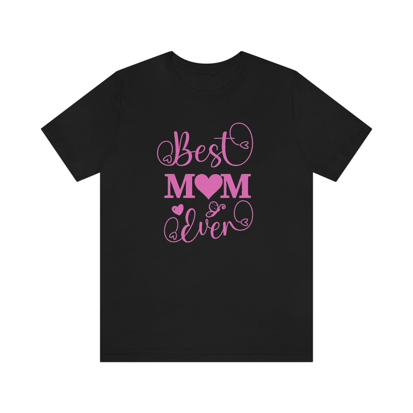 Best Mom Ever Unisex Jersey Short Sleeve Tee