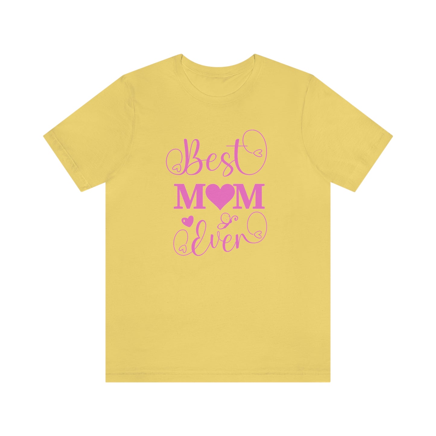 Best Mom Ever Unisex Jersey Short Sleeve Tee