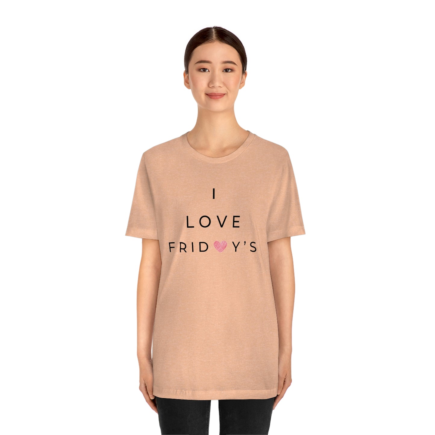 I Love Fridays Unisex Jersey Short Sleeve Tee