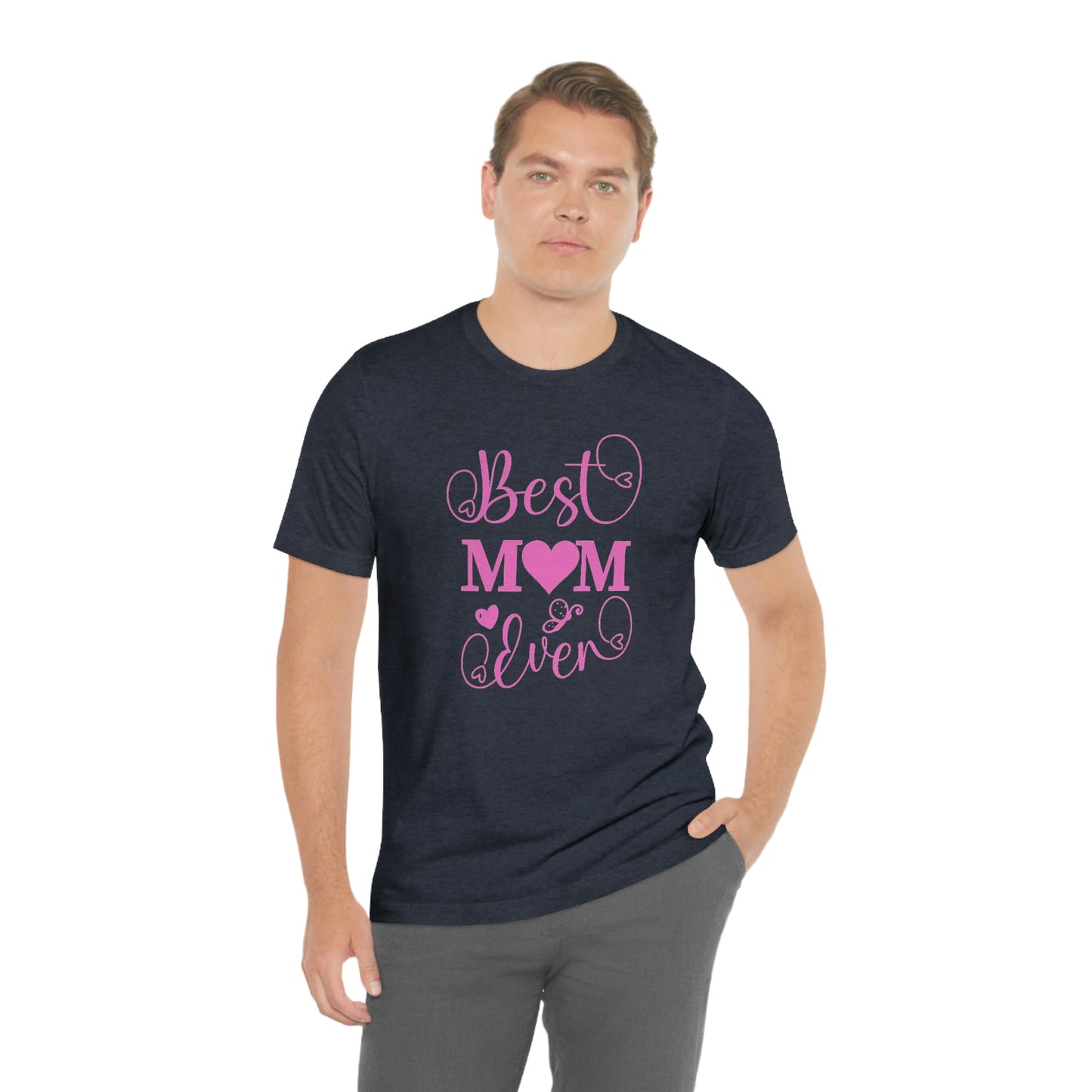 Best Mom Ever Unisex Jersey Short Sleeve Tee