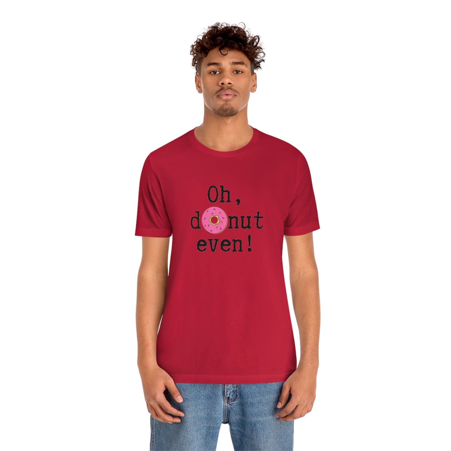 Oh Donut Even Unisex Jersey Short Sleeve Tee