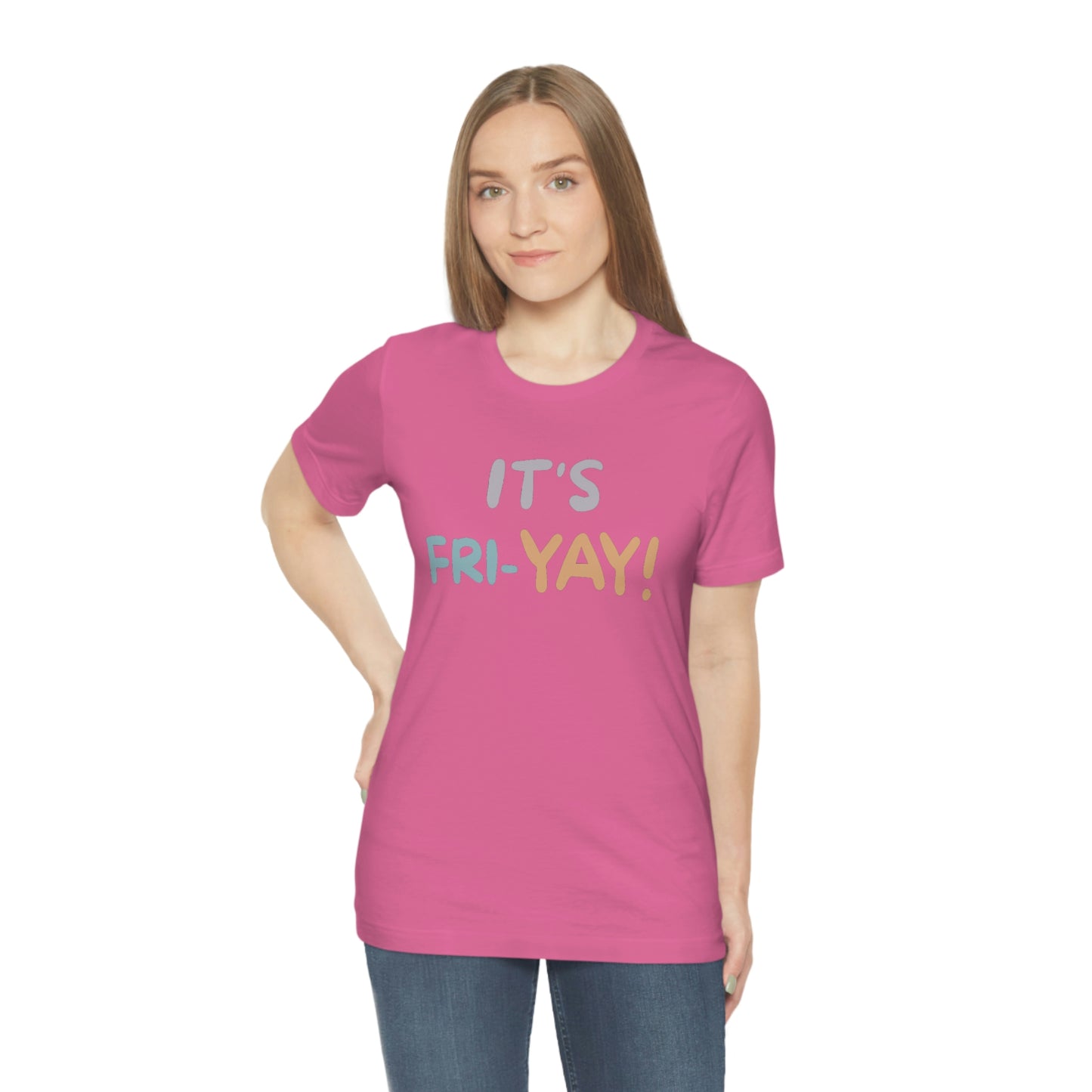 It's Fri-Yay! Unisex Jersey Short Sleeve Tee