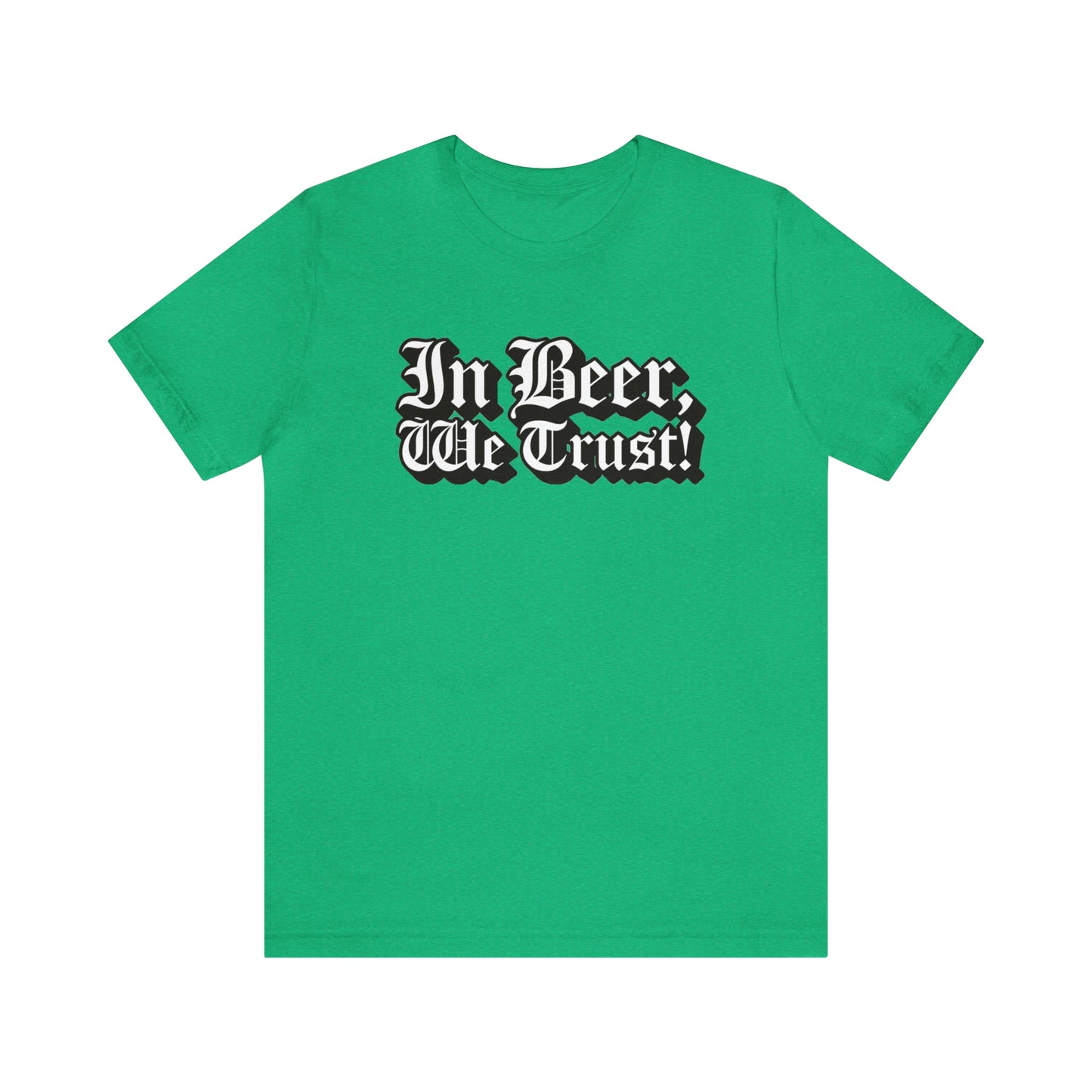 In Beer We Trust Unisex Jersey Short Sleeve Tee