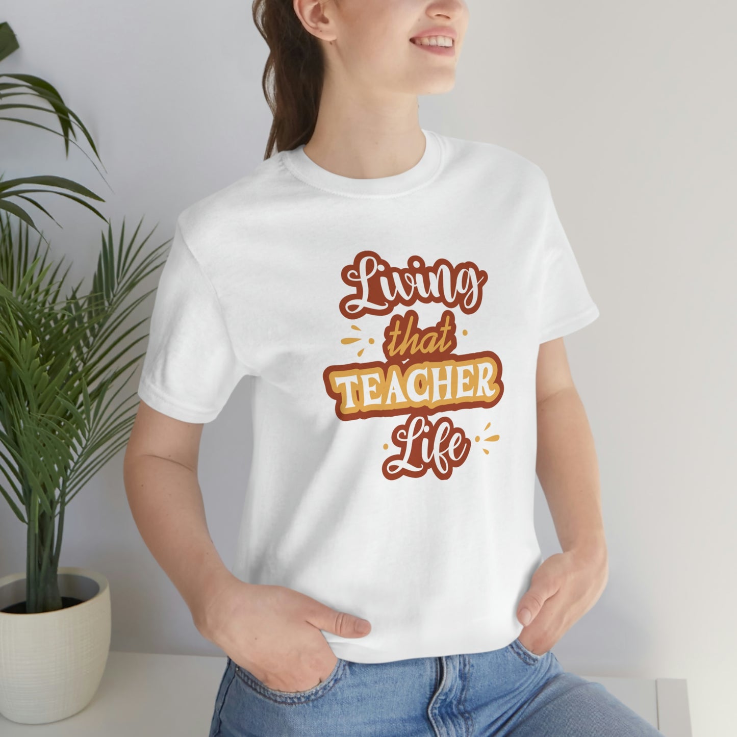 Living That Teacher Life Unisex Jersey Short Sleeve Tee