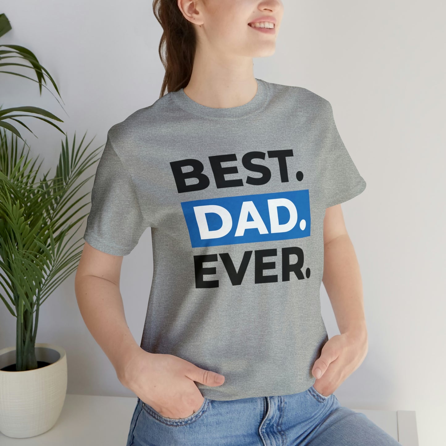 Best Dad Ever Unisex Jersey Short Sleeve Tee