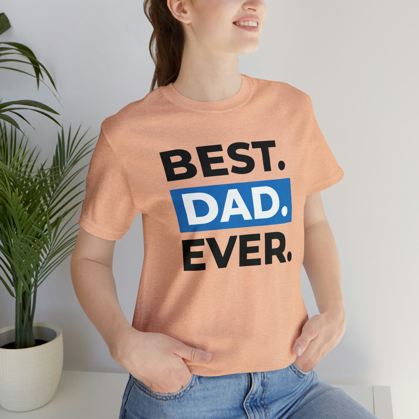 Best Dad Ever Unisex Jersey Short Sleeve Tee