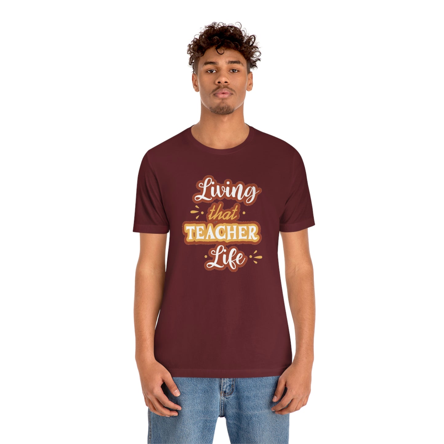 Living That Teacher Life Unisex Jersey Short Sleeve Tee