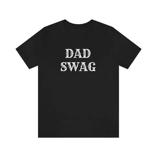 Dad Swag Unisex Jersey Short Sleeve Tee