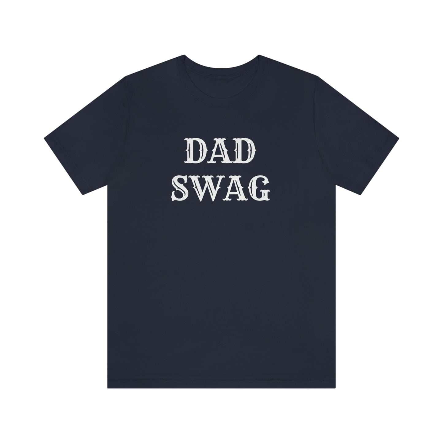 Dad Swag Unisex Jersey Short Sleeve Tee