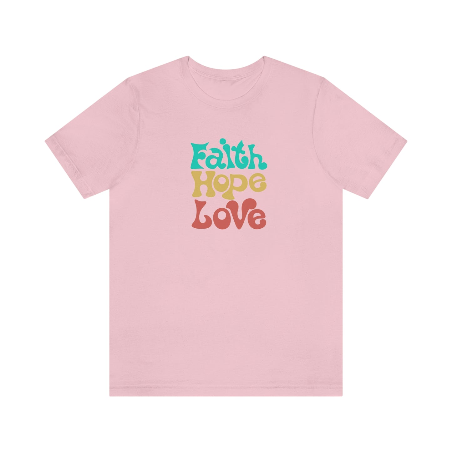 Faith Hope Love Unisex Jersey Short Sleeve Tee