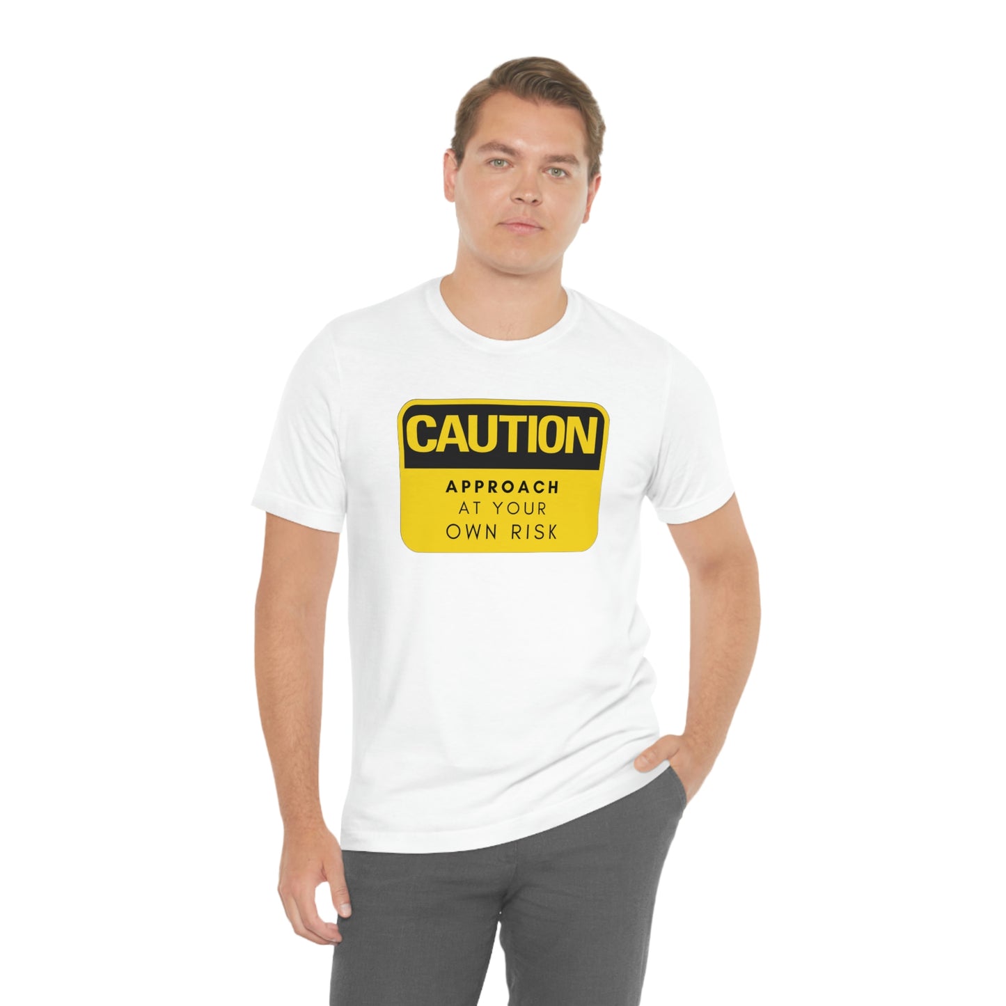 Caution Approach at Your Own Risk Unisex Jersey Short Sleeve Tee