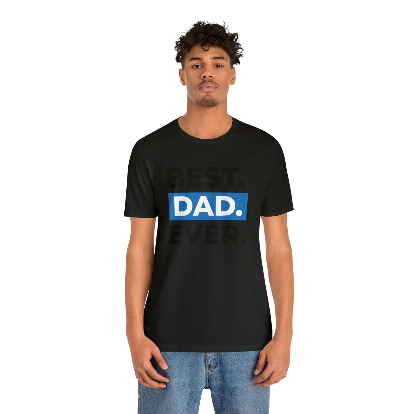 Best Dad Ever Unisex Jersey Short Sleeve Tee