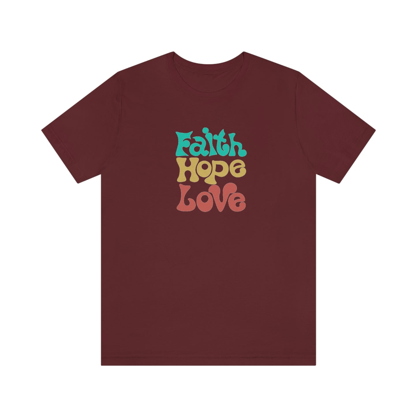 Faith Hope Love Unisex Jersey Short Sleeve Tee