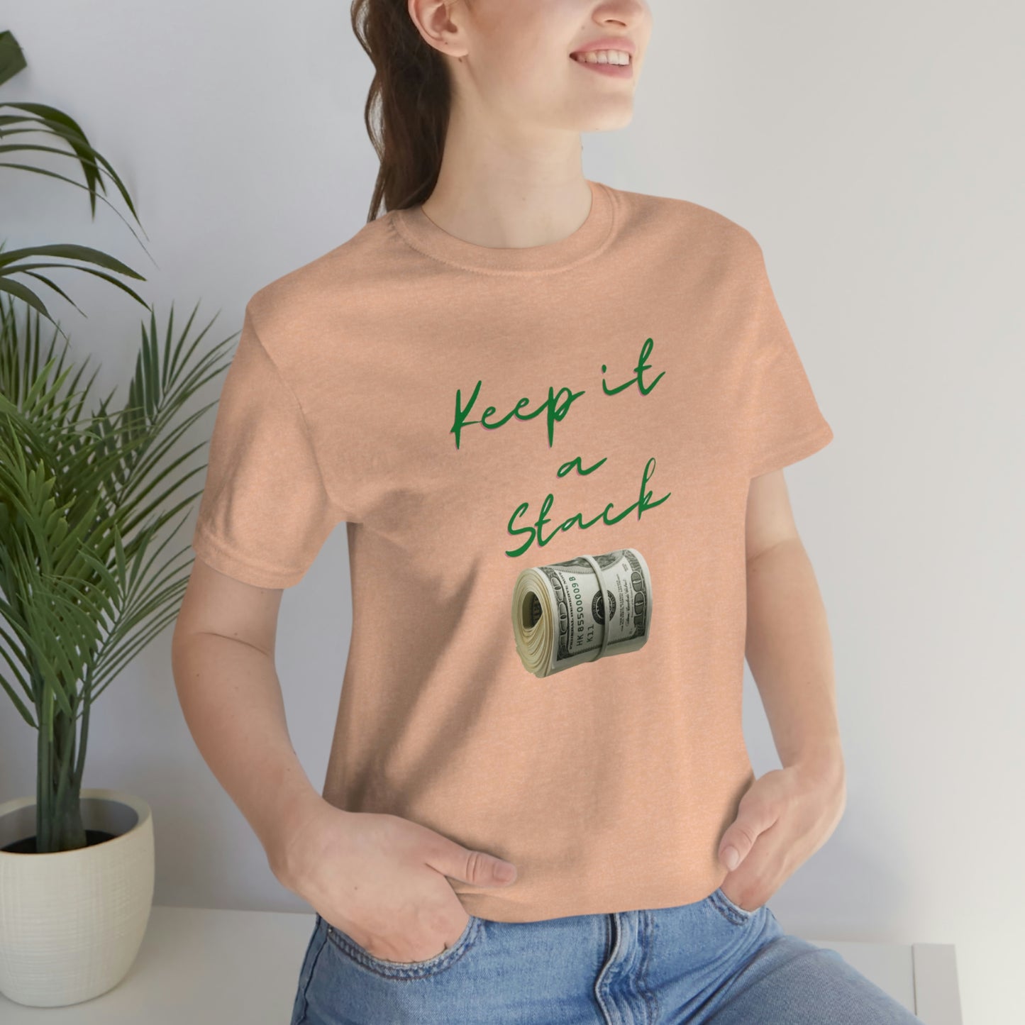 Keep It A Stack Unisex Jersey Short Sleeve Tee