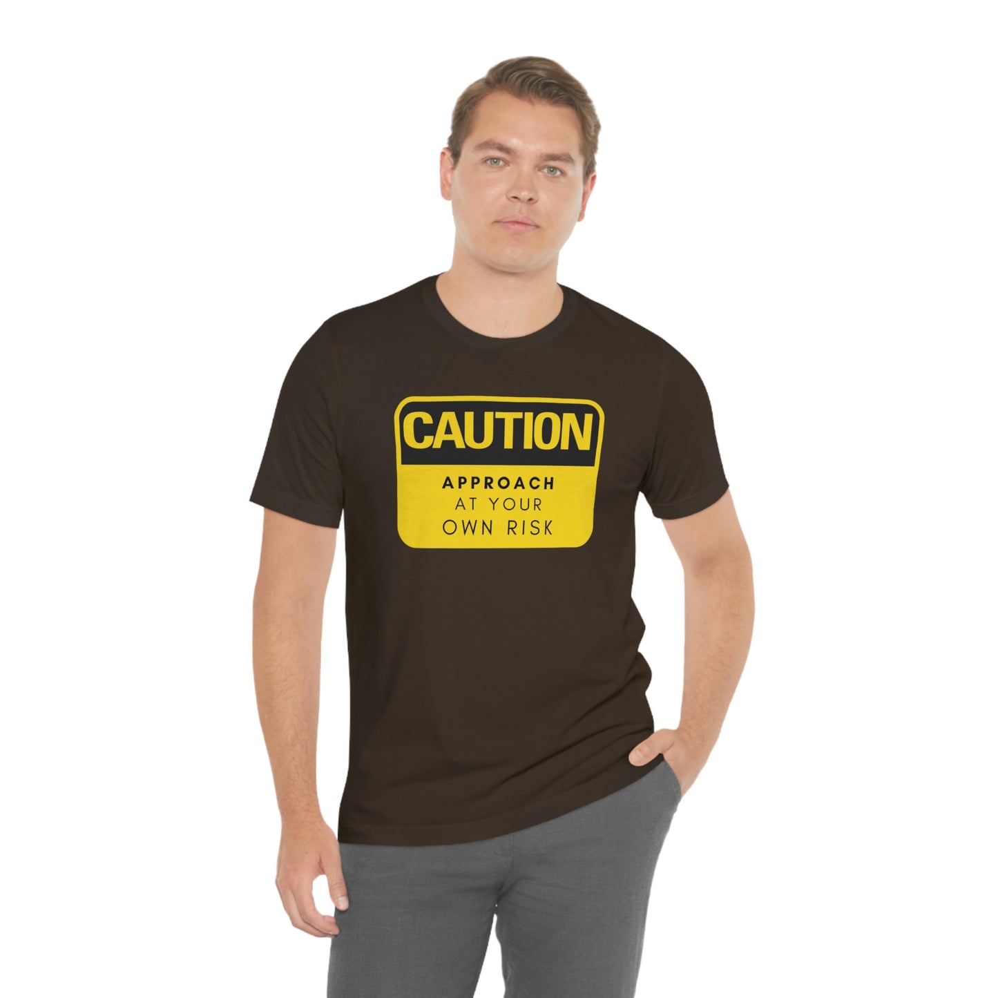 Caution Approach at Your Own Risk Unisex Jersey Short Sleeve Tee