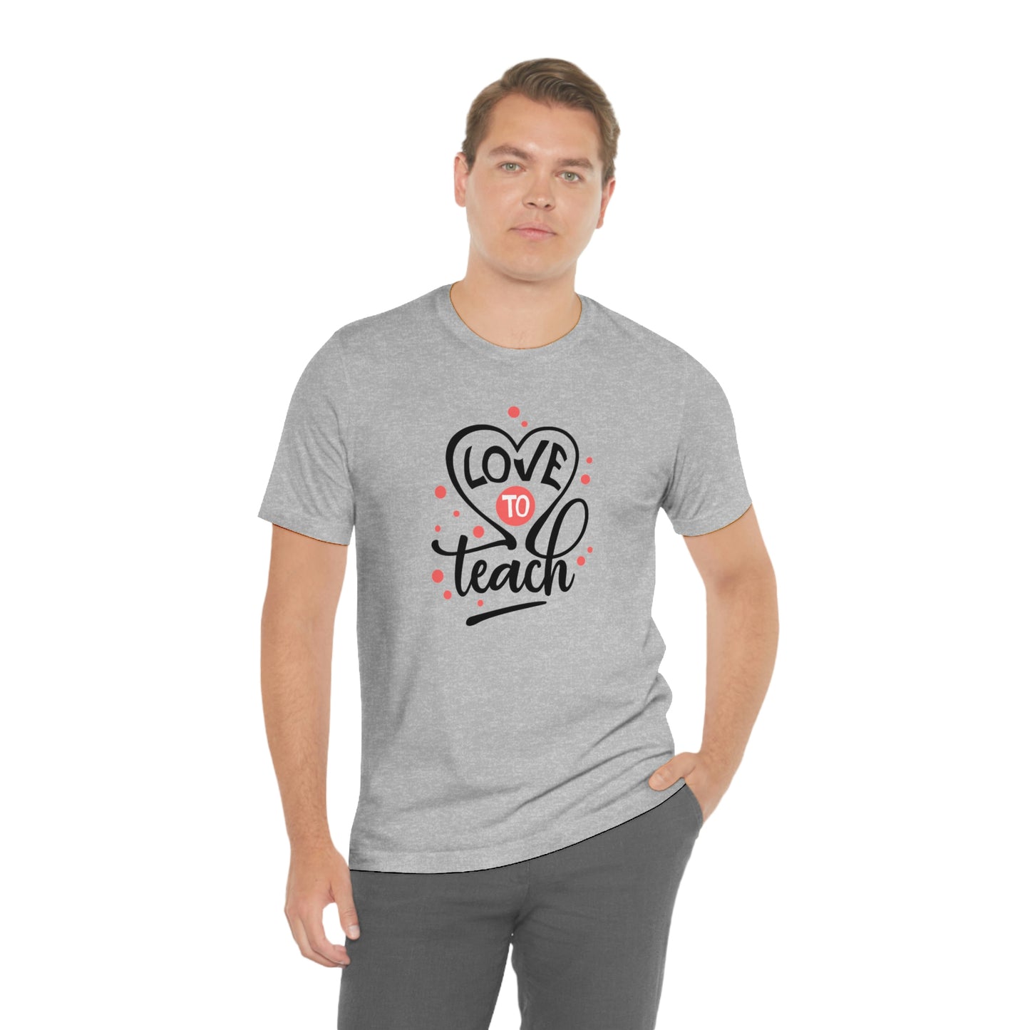 Love To Teach Unisex Jersey Short Sleeve Tee