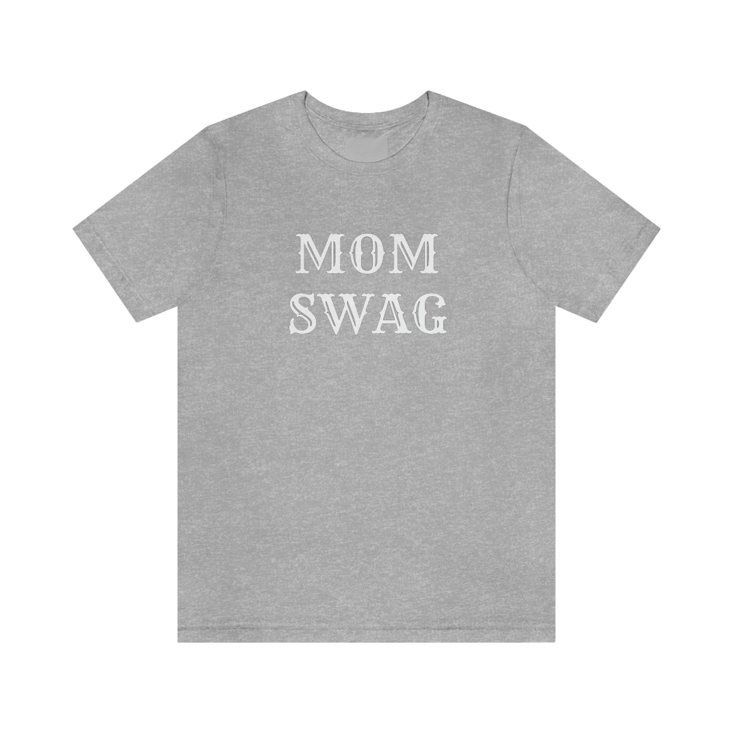 Mom Swag Unisex Jersey Short Sleeve Tee