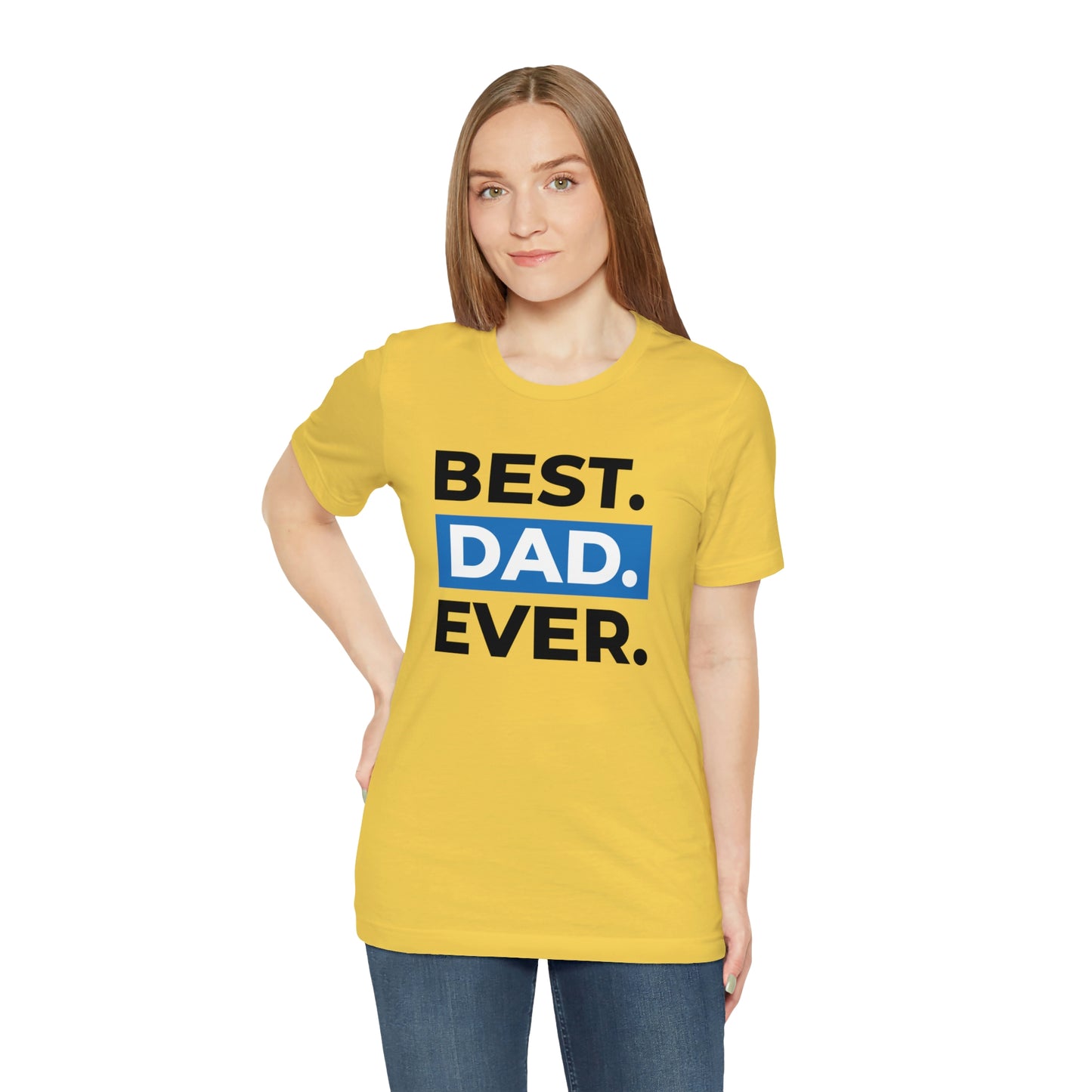 Best Dad Ever Unisex Jersey Short Sleeve Tee