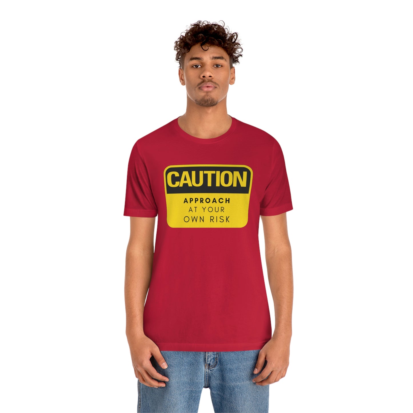 Caution Approach at Your Own Risk Unisex Jersey Short Sleeve Tee