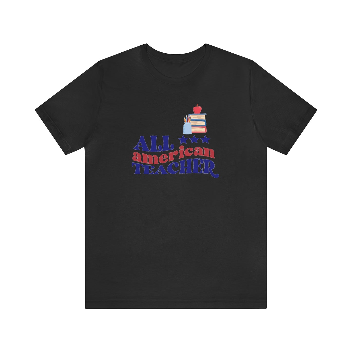 All American Teacher Unisex Jersey Short Sleeve Tee