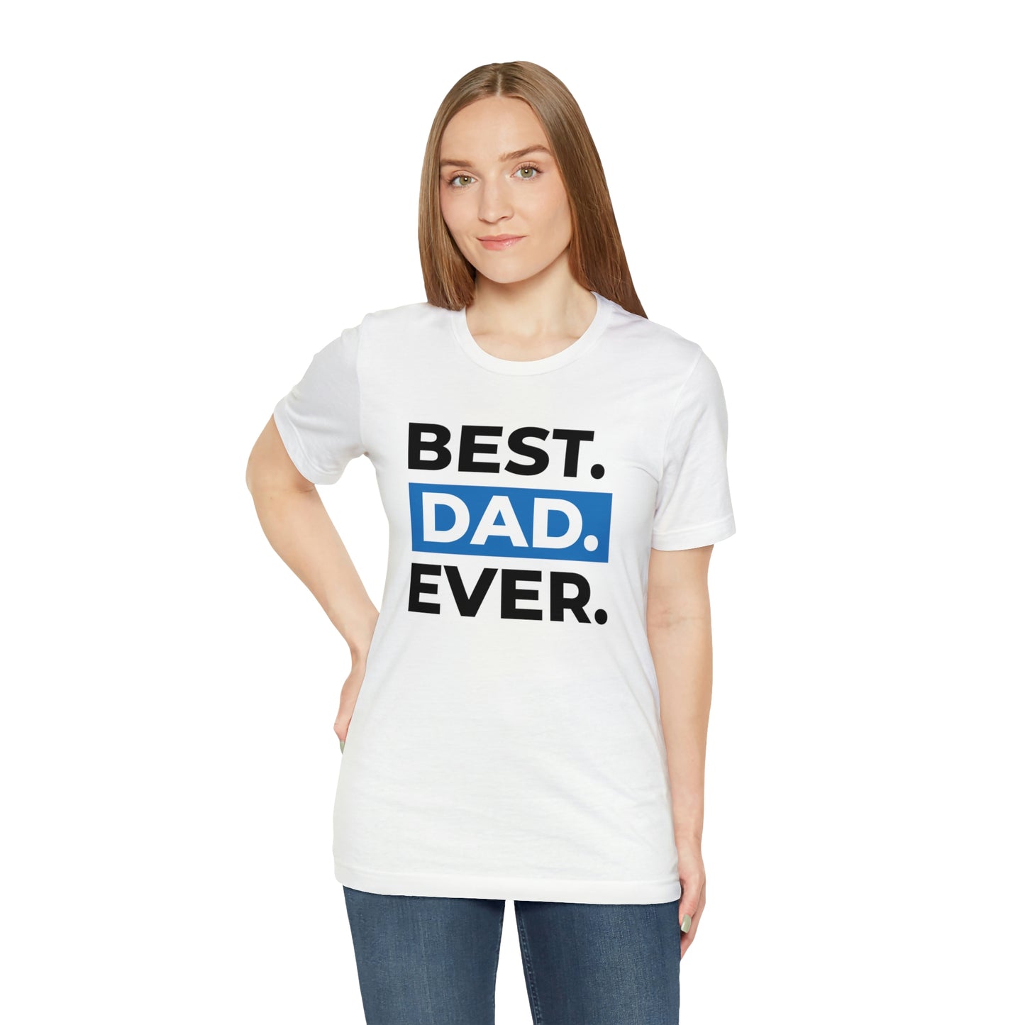 Best Dad Ever Unisex Jersey Short Sleeve Tee