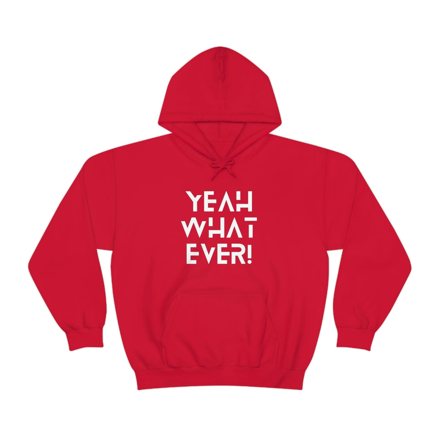 Yeah What Ever Unisex Heavy Blend™ Hooded Sweatshirt