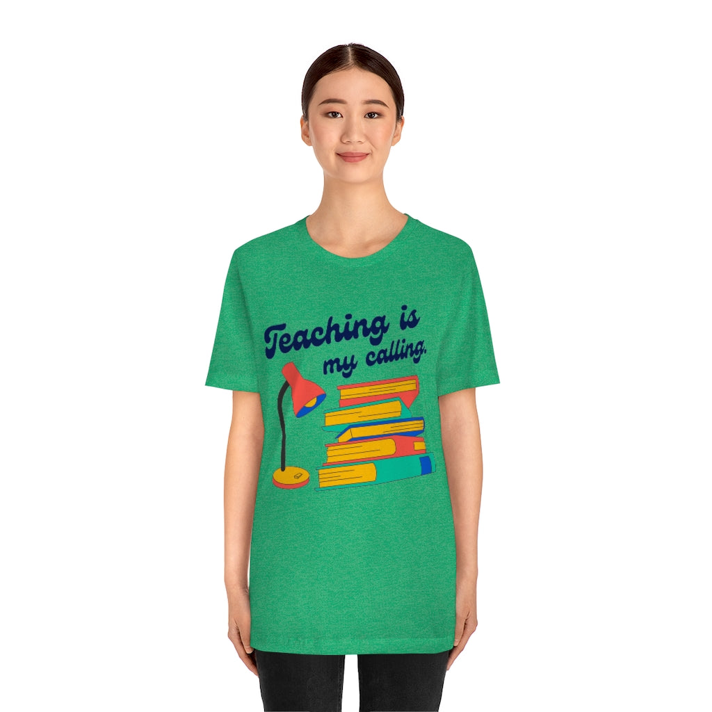 Teaching Is My Calling Unisex Jersey Short Sleeve Tee