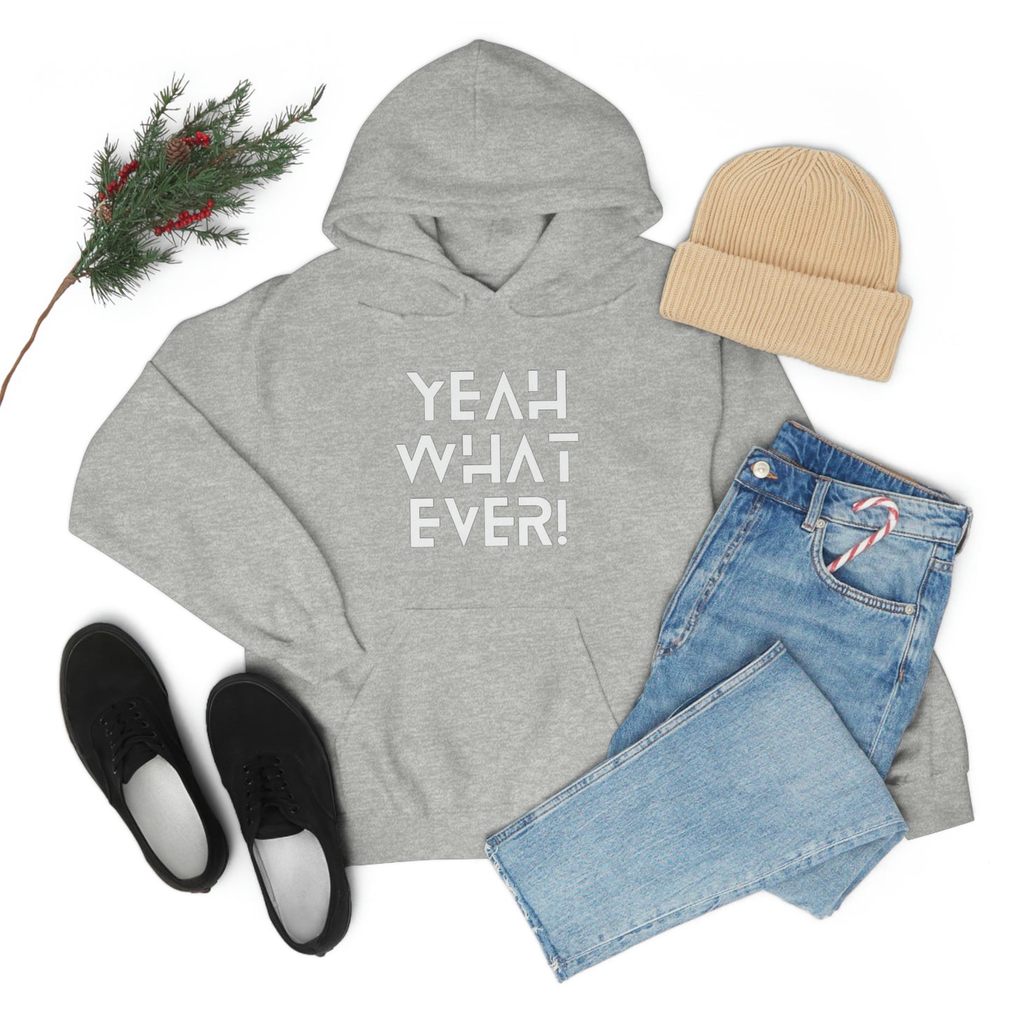 Yeah What Ever Unisex Heavy Blend™ Hooded Sweatshirt