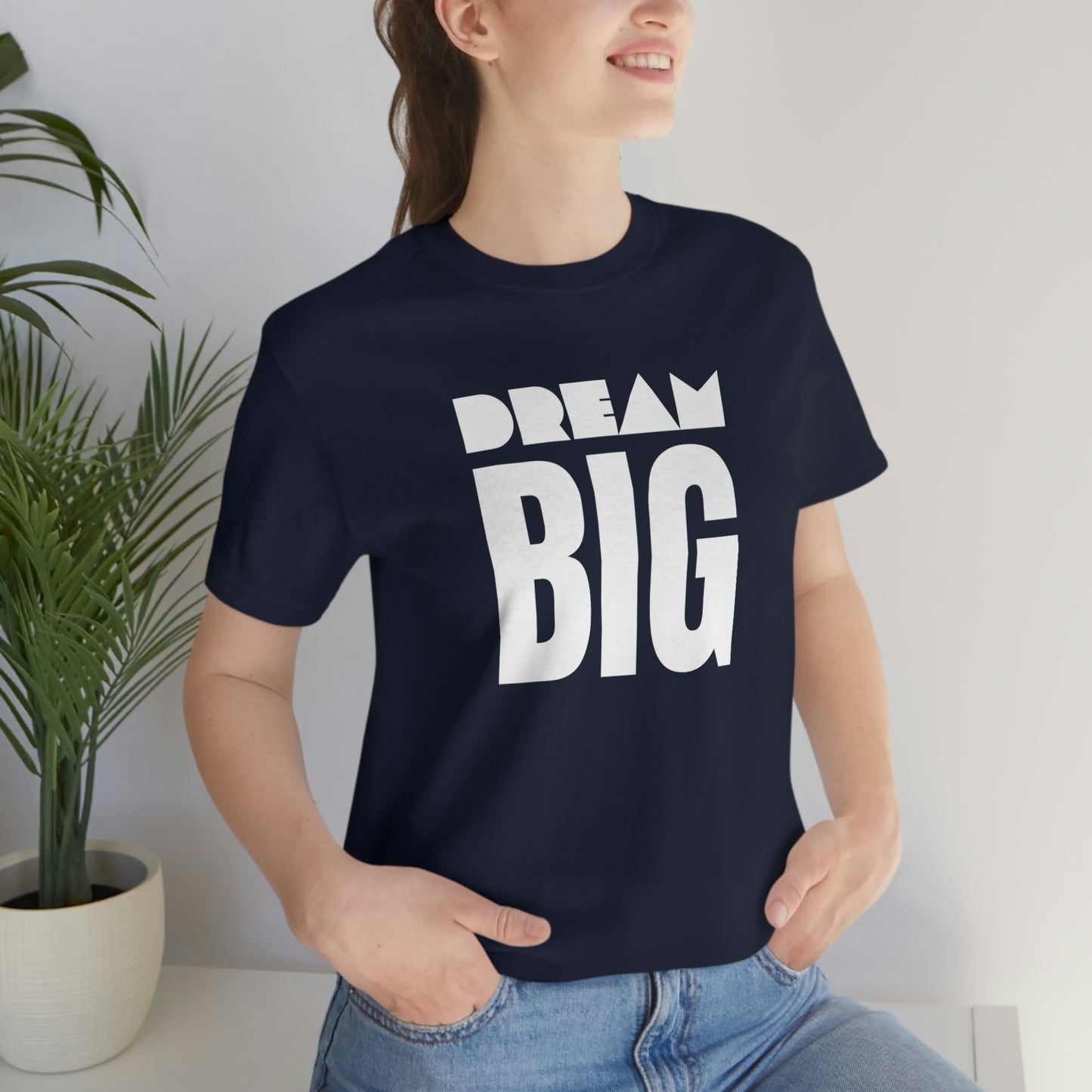 Dream Big Unisex Jersey Short Sleeve Tee