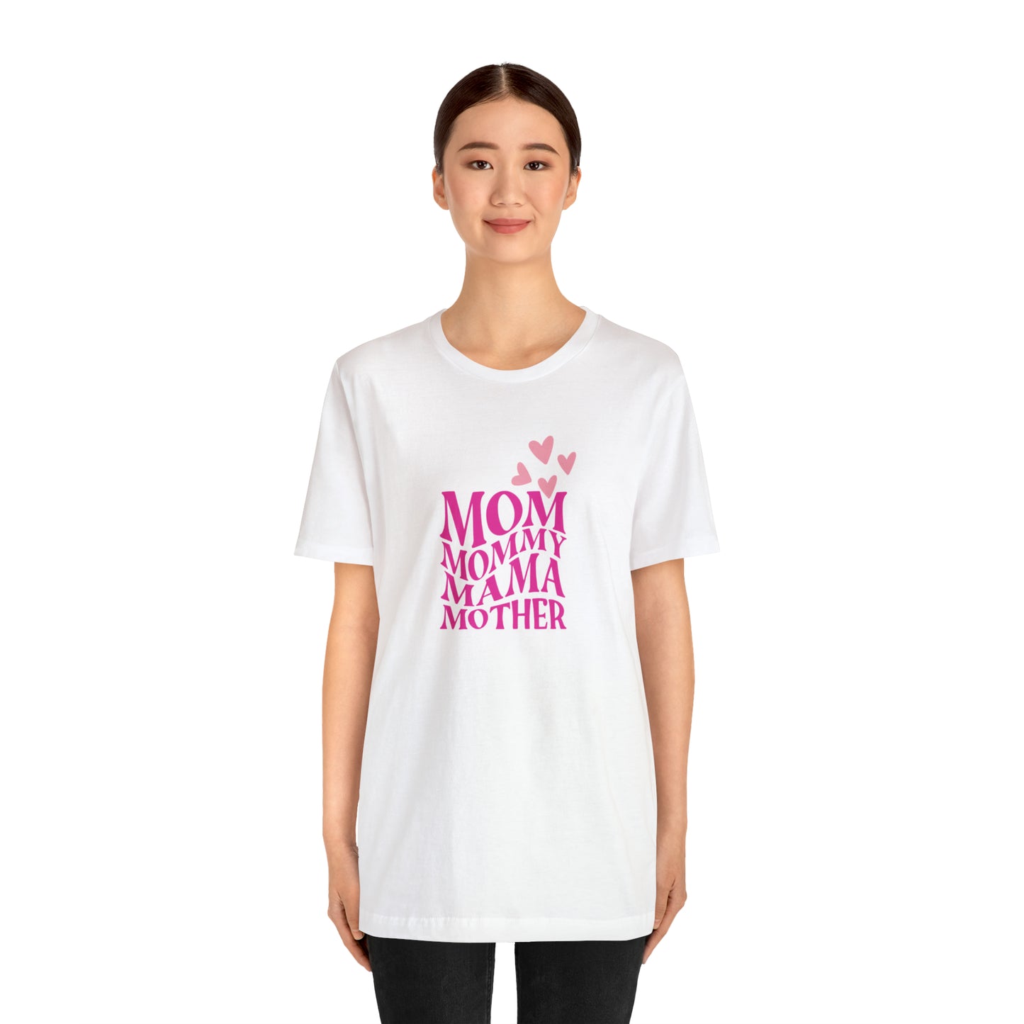 Mom, Mommy, Mama, Mother Unisex Jersey Short Sleeve Tee