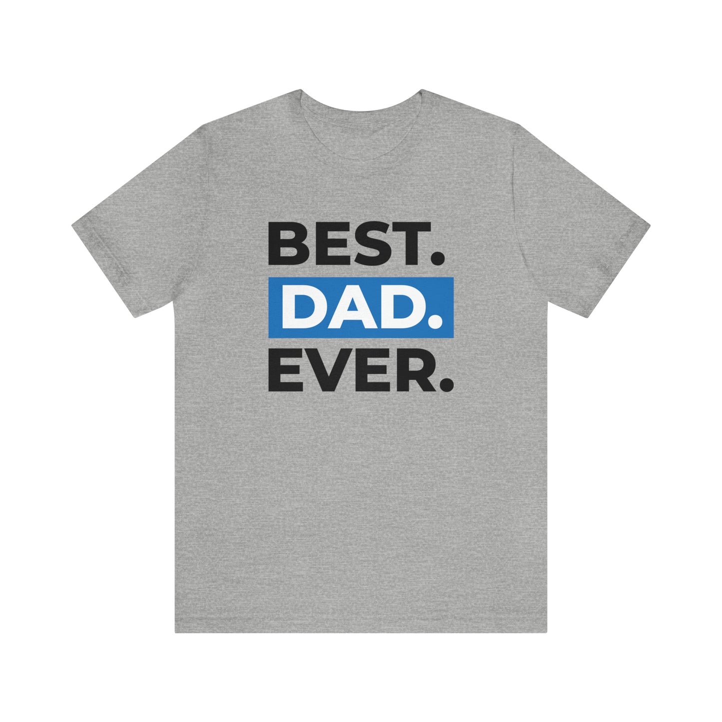 Best Dad Ever Unisex Jersey Short Sleeve Tee