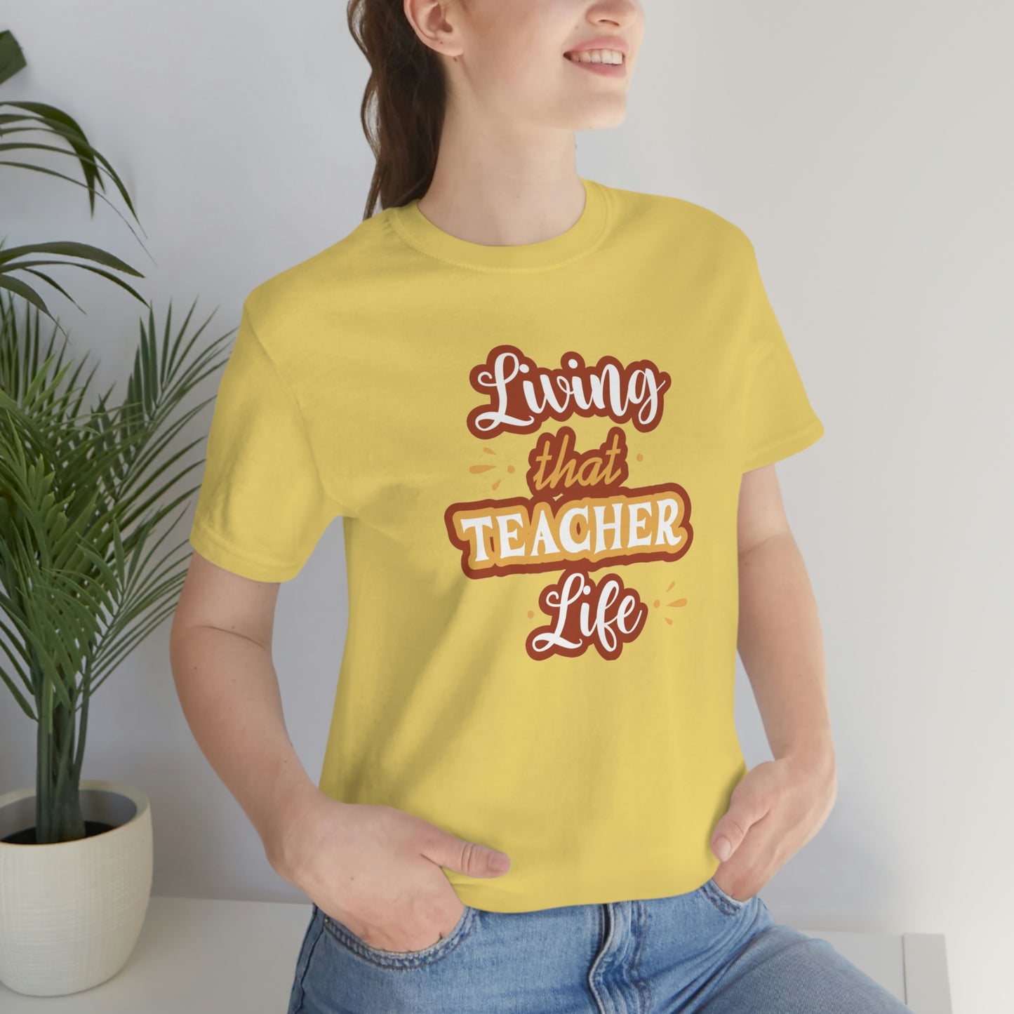 Living That Teacher Life Unisex Jersey Short Sleeve Tee