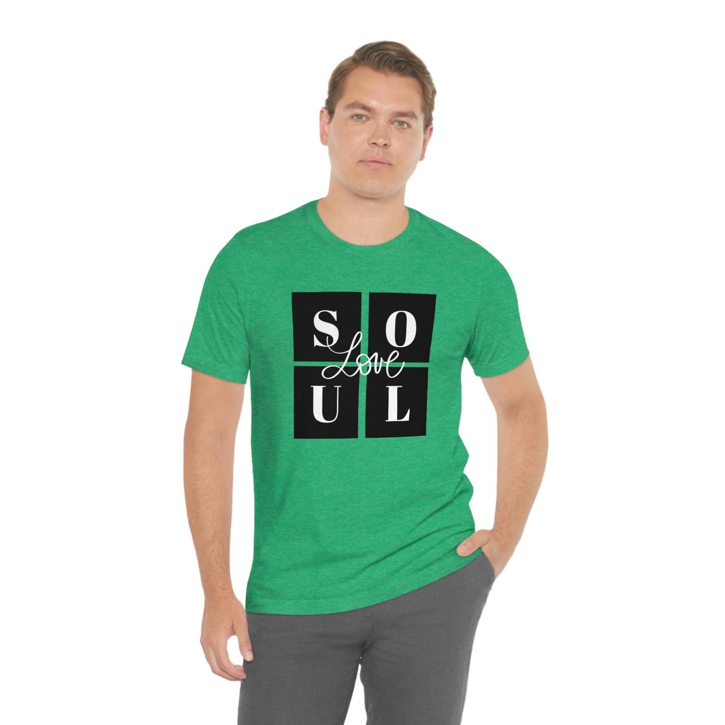 Love Soul Unisex Jersey Short Sleeve Tee