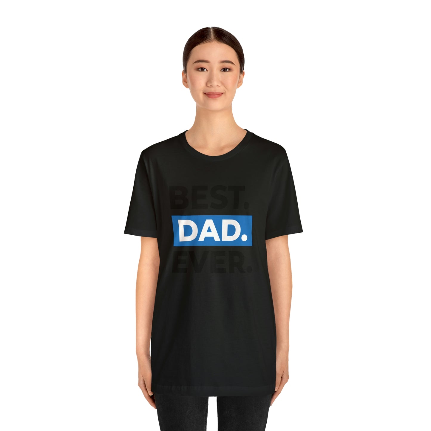 Best Dad Ever Unisex Jersey Short Sleeve Tee