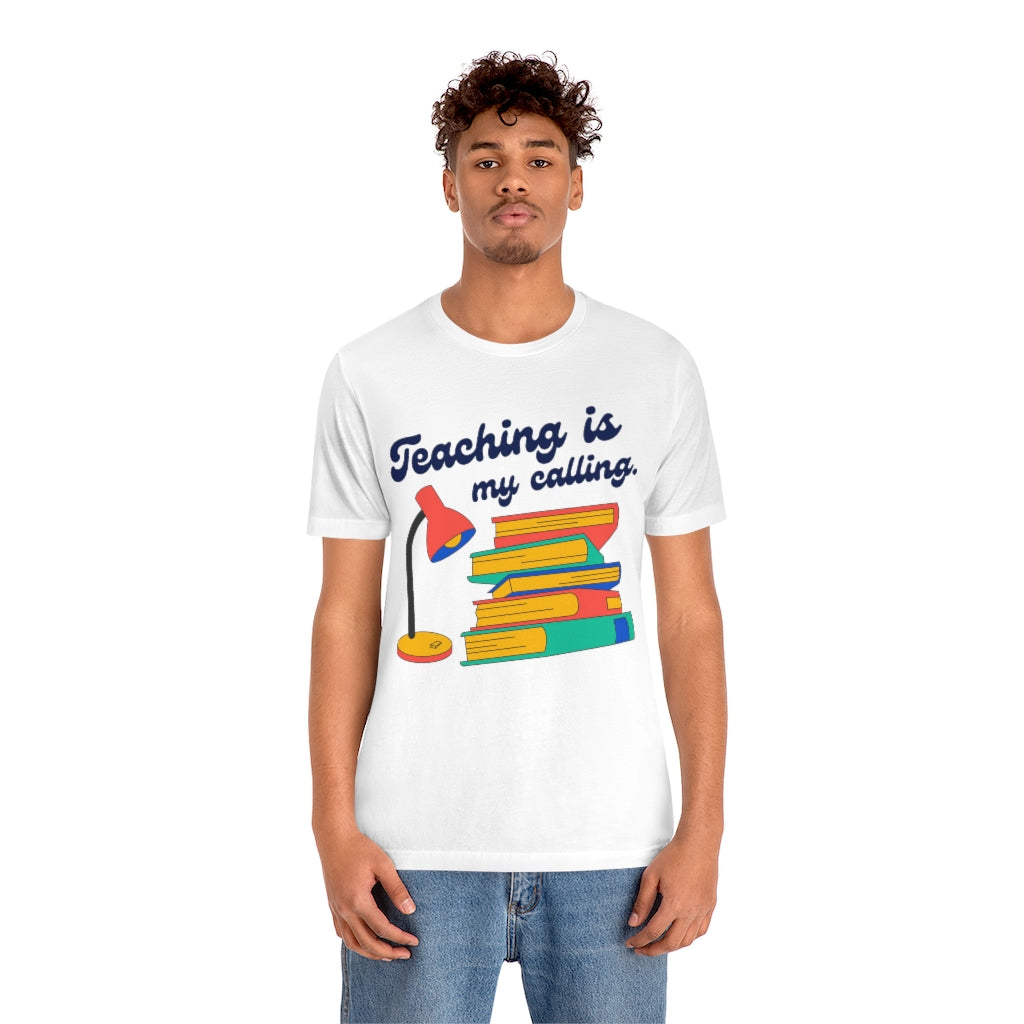 Teaching Is My Calling Unisex Jersey Short Sleeve Tee