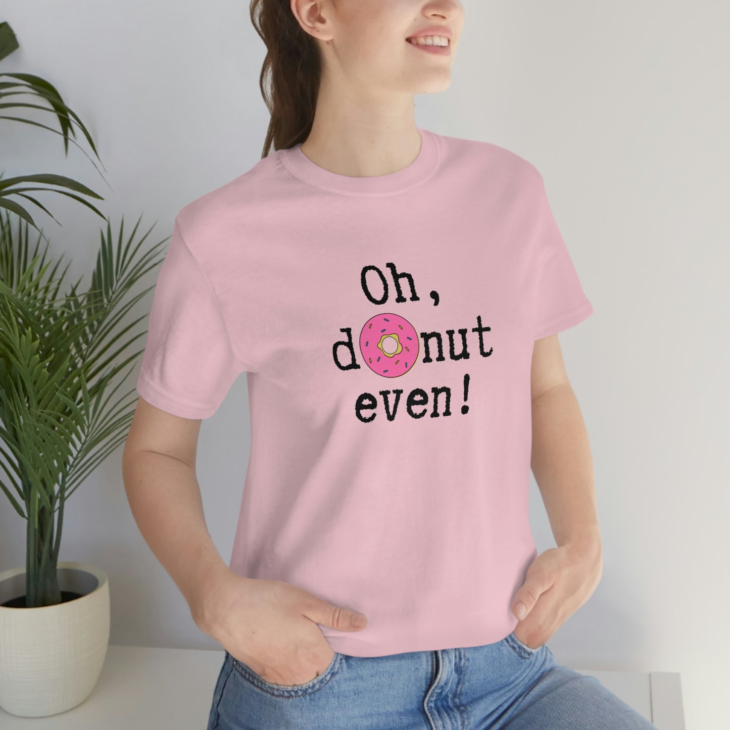 Oh Donut Even Unisex Jersey Short Sleeve Tee