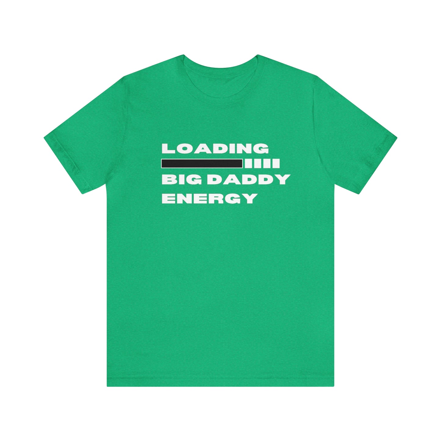 Loading Big Daddy Energy Unisex Jersey Short Sleeve Tee