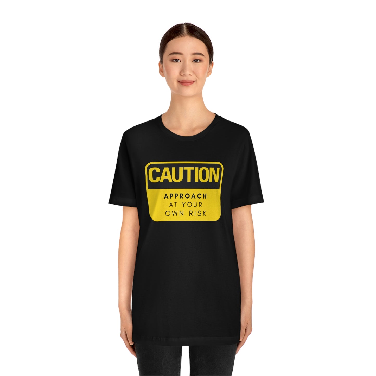 Caution Approach at Your Own Risk Unisex Jersey Short Sleeve Tee