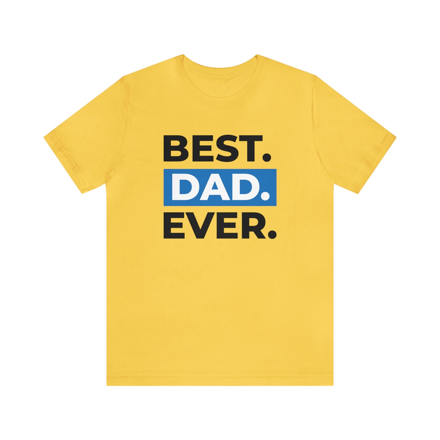 Best Dad Ever Unisex Jersey Short Sleeve Tee