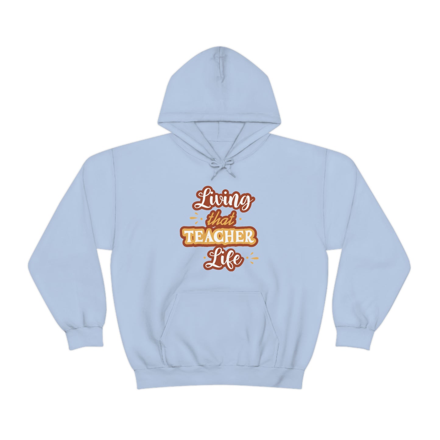 Living That Teacher Life Unisex Heavy Blend™ Hooded Sweatshirt