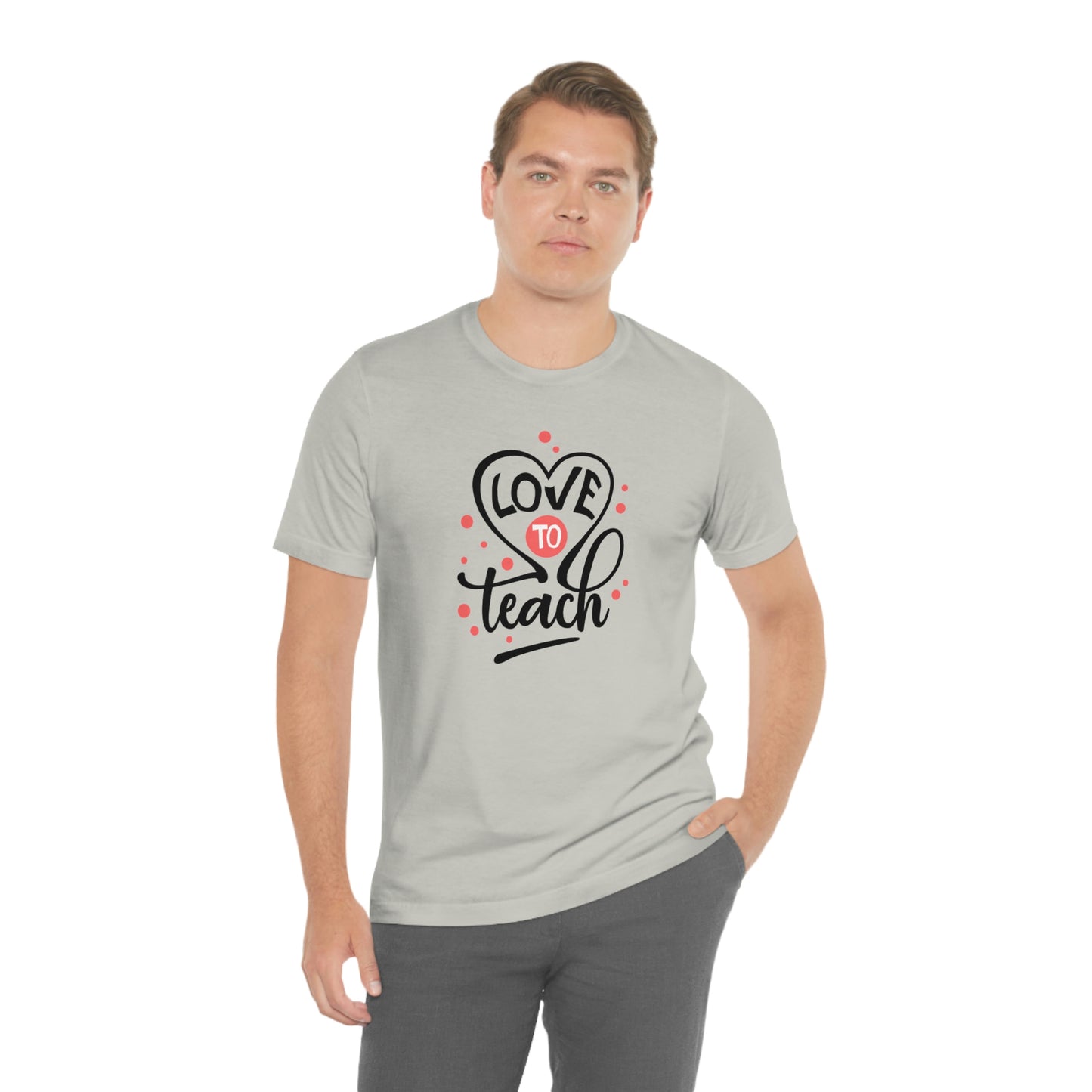 Love To Teach Unisex Jersey Short Sleeve Tee