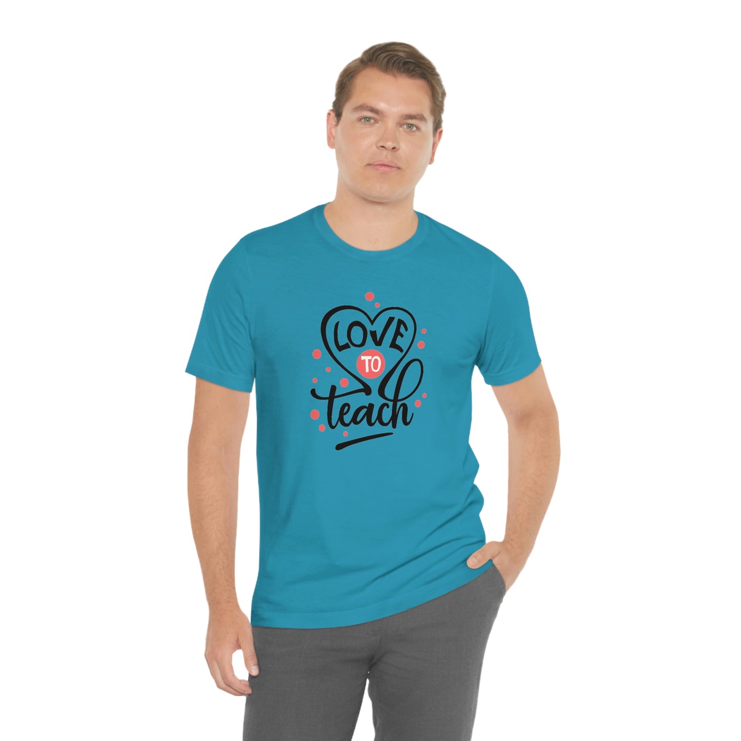 Love To Teach Unisex Jersey Short Sleeve Tee