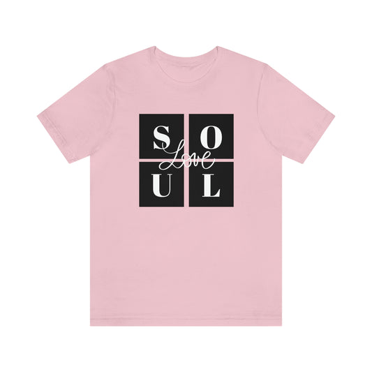 Love Soul Unisex Jersey Short Sleeve Tee