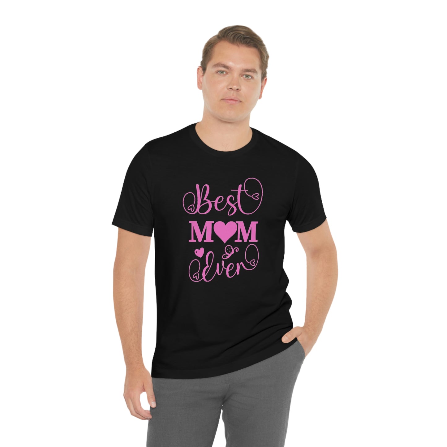 Best Mom Ever Unisex Jersey Short Sleeve Tee