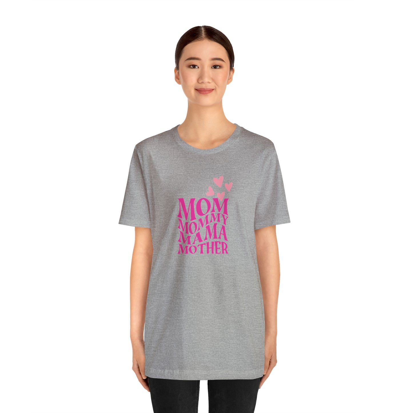 Mom, Mommy, Mama, Mother Unisex Jersey Short Sleeve Tee