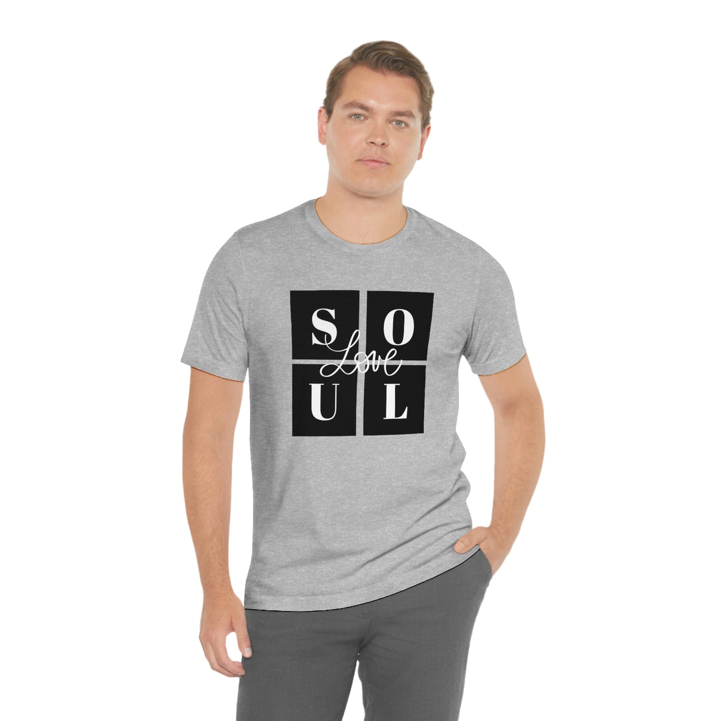 Love Soul Unisex Jersey Short Sleeve Tee